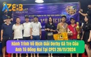 Hành Trình Vô Địch Giải Gà Tre Của Anh Tú Đồng Nai Tại CPC1 28/11/2024