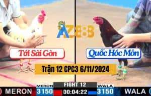 Trận 12 CPC3 Ngày 6/11/2024 - Gà Anh Tới Sài Gòn Đá 1 Cước Lụm Lúa