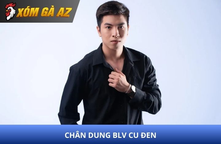 BLV Cu Đen tại Xóm Gà AZ BLV Cu Đen tại Xóm Gà AZ