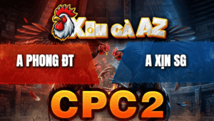 Trận 14 Bồ CPC2 27/4/2026 - Bướm Mồng Lái Đâm Như Sam Mức Hạ Đỏ Mau Lẹ