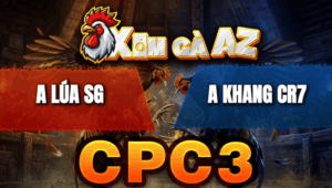 Trận 2 Bồ CPC3 26/4/2026 - Đỏ Dày Gà Đâm Gà Xanh Xì Khói Phút 90