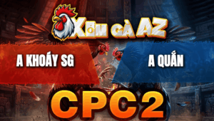 Trận 7 Bồ CPC2 27/4/2026 - Bướm Chấp Ẩu Gặp Cọp Đá Cho Hư Hình