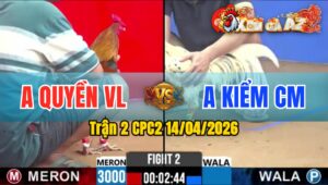 Trận 2 CPC2 14/04/2026 - Bướm Buôn Đuôi Lụm Tiền Mau Lẹ