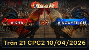 Trận 21 CPC2 10/04/2026 - Điều Quá MAy Đôh Hạ Bướm Nằm Biệt Phút 90