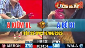 Trận 22 CPC2 18/04/2026 - Xám Chấp Ngông Và Cái Kết Điều Đá Nằm Tại Chỗ