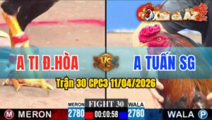 Trận 30 CPC3 11/04/2026 - ĐIỀU A TUẤN ĂN QUẤ NHIỀU CỰA  BỎ MIỆNG  HẾT ĐỨNG