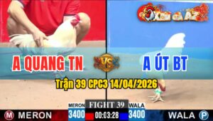 Trận 39 CPC3 14/04/2026 - Úa Xanh Đâm Cựa Tịch  Đỏ Nằm 1 Đóng
