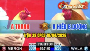 Trận 39 CPC3 18/04/2026 - Xanh Đâm Đỏ Gãy Giò Bưng Ra