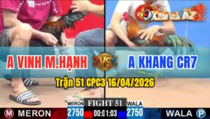Trận 51 CPC3 16/04/2026 - Xanh Dày Cựa  Đâm Đỏ Té  Bưng Ra Sân