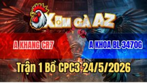 Trận 1 CPC3 24/5/2026