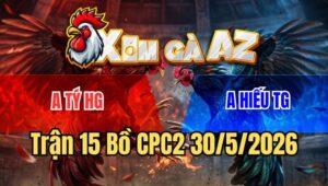 Trận 15 CPC2 30/5/2026: Điều Cọp Anh Hiếu Đâm Đối Thủ Lìa Giò