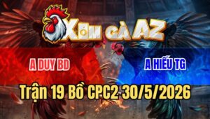 Trận 19 CPC2 30/5/2026: Anh Duy Và Anh Hiếu Bất Phân Thắng Bại