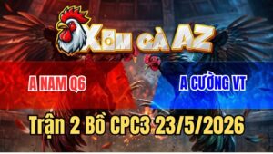 Trận 2 CPC3 23/5/2026: Chuối Mấy Cây Đầu Cần Gồng Phản Lại Chân Úa Té