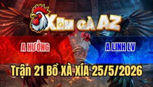 Trận 21 Xà Xía 25/5/2026: Đỏ Đá Đòn Như Xe Đụng Xanh Té Biệt Lấy Tiền