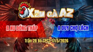 Trận 28 Bồ CPC3 17/5/2026 - Xanh Đá Đỏ Cứng Mình Hết Đỏ Gồng Đá Lại Phản Luôn