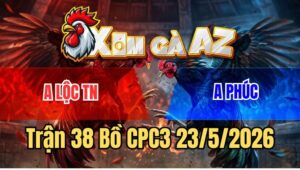 Trận 38 CPC3 23/5/2026: Điều Bông Anh Lộc Chưa Đá Đã Chạy Bay Bồ