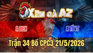 Trận 34 CPC3 21/5/2026