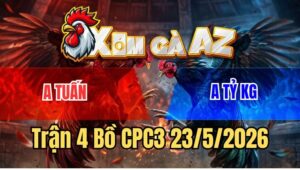 Trận 4 CPC3 23/5/2026: Bướm Nạp Cựa Vô Ngực Que Kêu Miệng Buông Chạy