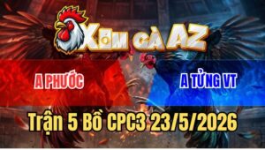 Trận 5 CPC3 23/5/2026: Bướm Anh Tửng Canh Chặn Hay Đâm Khét Lọt Cây Té