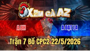 Trận 7 CPC2 22/5/2026: Bướm Đỏ Có Chân Nghiệt Đâm Xanh Cây Ngay Đầu Té
