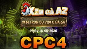 Xem Full Video Đá Gà CPC4 Ngày 16/05/2026