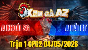 Trận 1 CPC2 04/05/2026 - Phèn Đuôi Lao Vừa Đủ Điểm Về Khi Hạ Gà Điều