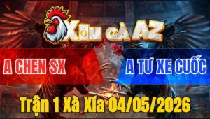 Trận 1 Xà Xía 04/05/2026 - Xanh Đâm Như Giang Hồ Đỏ Hư Giò Bỏ Chạy