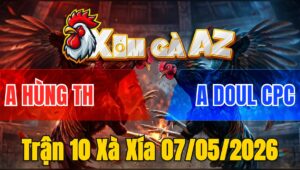 Trận 10 Xà Xía 07/05/2026 - Úa Chà Chân Đâm Que Gãy Dò Về Bờ Nhanh Lẹ