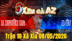Trận 10 Xà Xía 08/05/2026 - Đỏ Chấp Ngông Gặp Cọp Xịn