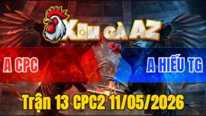 Trận 13 CPC2 11/05/2026 - Điều Đá Đúng 1 Chân Đâm Bướm Lạt Giữa Sân