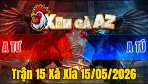 Trận 15 Xà Xía 15/05/2026 - Bướm Đâm Trúng Điểm Tiễn Cú Lên Đường