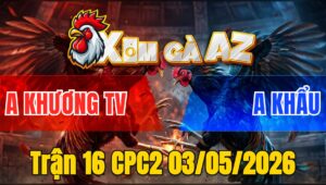 Trận 16 CPC2 03/05/2026 - Úa Siết Mấy Chân Khét Chạy Bung Bồ