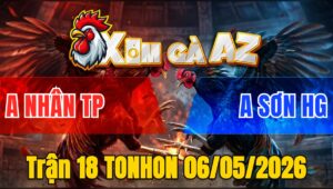 Trận 18 TONHON 06/05/2026 - Bướm Xanh Lao Vào Như Tên Lửa Đá Đỏ Té Tại Mức