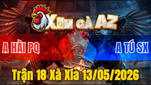Trận 18 Xà Xía 13/05/2026 - Ăn Miếng Trả Miếng Điều Có Chân Dứt Điểm Cú Té Biệt Dưới Chân