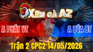Trận 2 CPC2 14/05/2026 - Anh Búa Chưa Thả Gà Đã Phóng Bạc Ăn 7