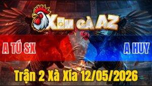 Trận 2 Xà Xía 12/05/2026 - Xanh Canh Chặn Đâm Đỏ Chìm Xuồng