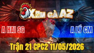 Trận 21 CPC2 11/05/2026 - Que Buông Đuôi Đá 3 Chân Đâm Bướm Té Tại Chỗ