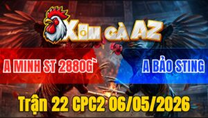 Trận 22 CPC2 06/05/2026 - Gặp Bướm Cọp Idol Bị Đá Không Kịp Đỡ
