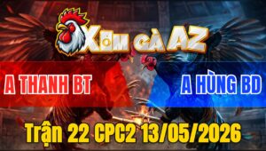 Trận 22 CPC2 13/05/2026 - Ứa Đá Siết Quá Siết Đâm Điều Gãy Giò