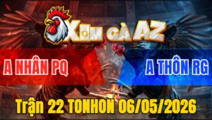 Trận 22 TONHON 06/05/2026 - Úa Đá Đâm Như Giang Hồ Bướm Lọt Cựa Tốc Chạy