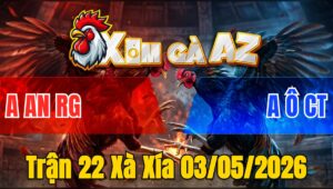 Trận 22 Xà Xía 03/05/2026 - Khét Đâm Bướm Hư Hình Té Xỉu Bưng Ra