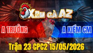 Trận 23 CPC2 15/05/2026 - Bông Canh Chặn 1 Tay Nước Cú Xỉu Trong Chân