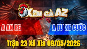 Trận 23 Xà Xía 09/05/2026 - Đỏ Chồng Độ 3 Và Cái Kết