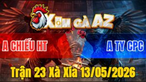 Trận 23 Xà Xía 13/05/2026 - Xanh Đá Đòn Như Xe Đụng Đỏ Lật Xe Bưng Về Mức