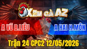 Trận 24 CPC2 12/05/2026 - Khét Đè Bạc Điều Đá Cho Xỉu Tại Ô