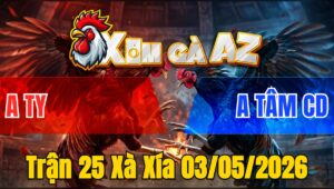 Trận 25 Xà Xía 03/05/2026 - Bướm Hạ Bưng Điều Ra Sân Phut 90