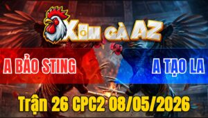Trận 26 CPC2 08/05/2026 - Bướm Đá Chân Quá Nghiệt Chuối Chết Trên Tay
