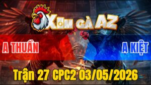Trận 27 CPC2 03/05/2026 - Xanh Có Chân Phản Đâm Đỏ Phút Cuối Quá Hay