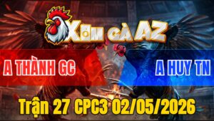 Trận 27 CPC3 02/05/2026 - Điều Phản Lại Chân Quá Hay Hạ Khétg