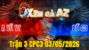 Trận 3 CPC3 03/05/2026 - Cú Đá Bướm Sùng Sình Bướm Đá Lại Cây Lọt Từ Trong Ra Ngoài